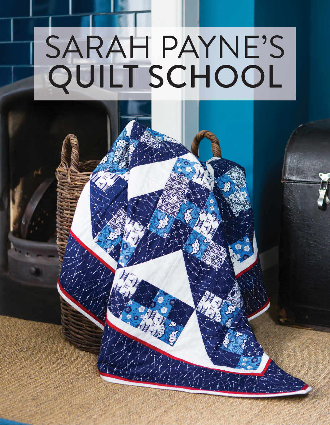 Sarah Payne's Quilt School